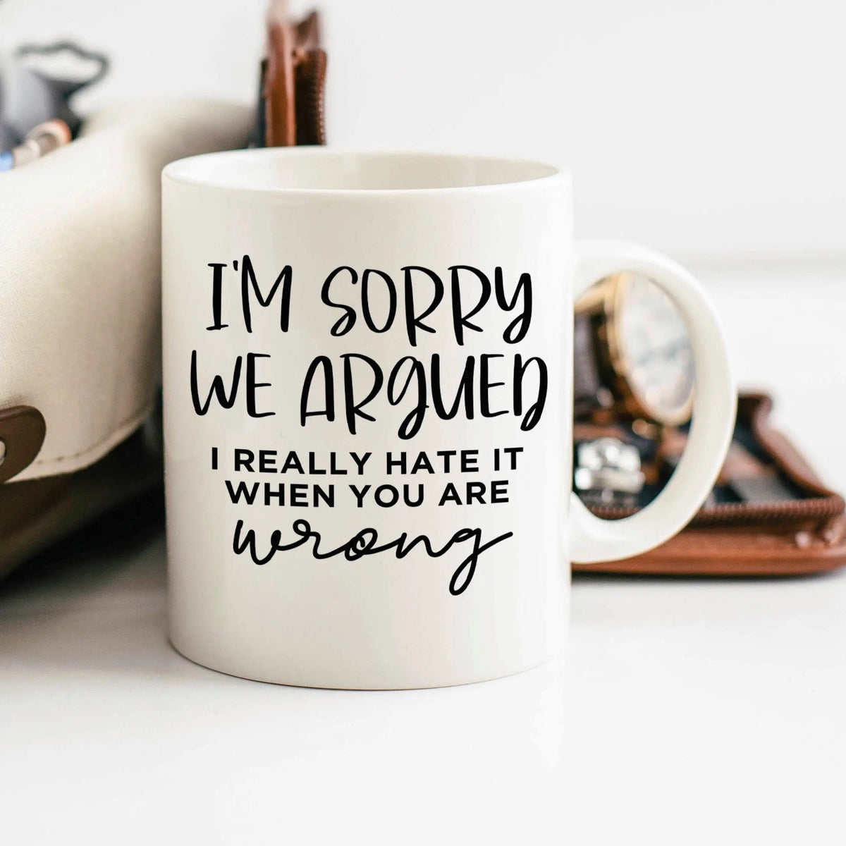 funny coffee mug, I'm sorry we argued mug, coffee mug funny, ceramic mug, funny coffee mug for dad, funny mug, sarcastic mug for her by Joyful Moose