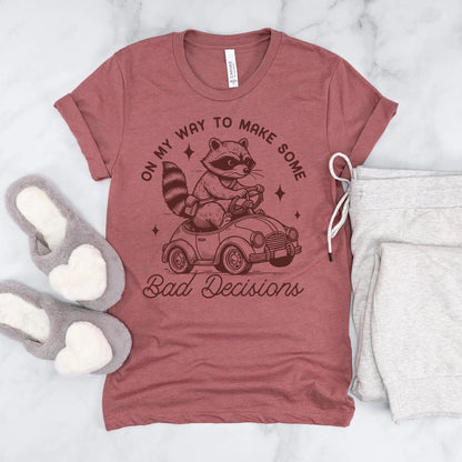 Funny Racoon Shirt - On My Way to Make Bad Decisions - Bella Canvas Graphic Tee - Trendy Racoon Shirt by Joyful Moose