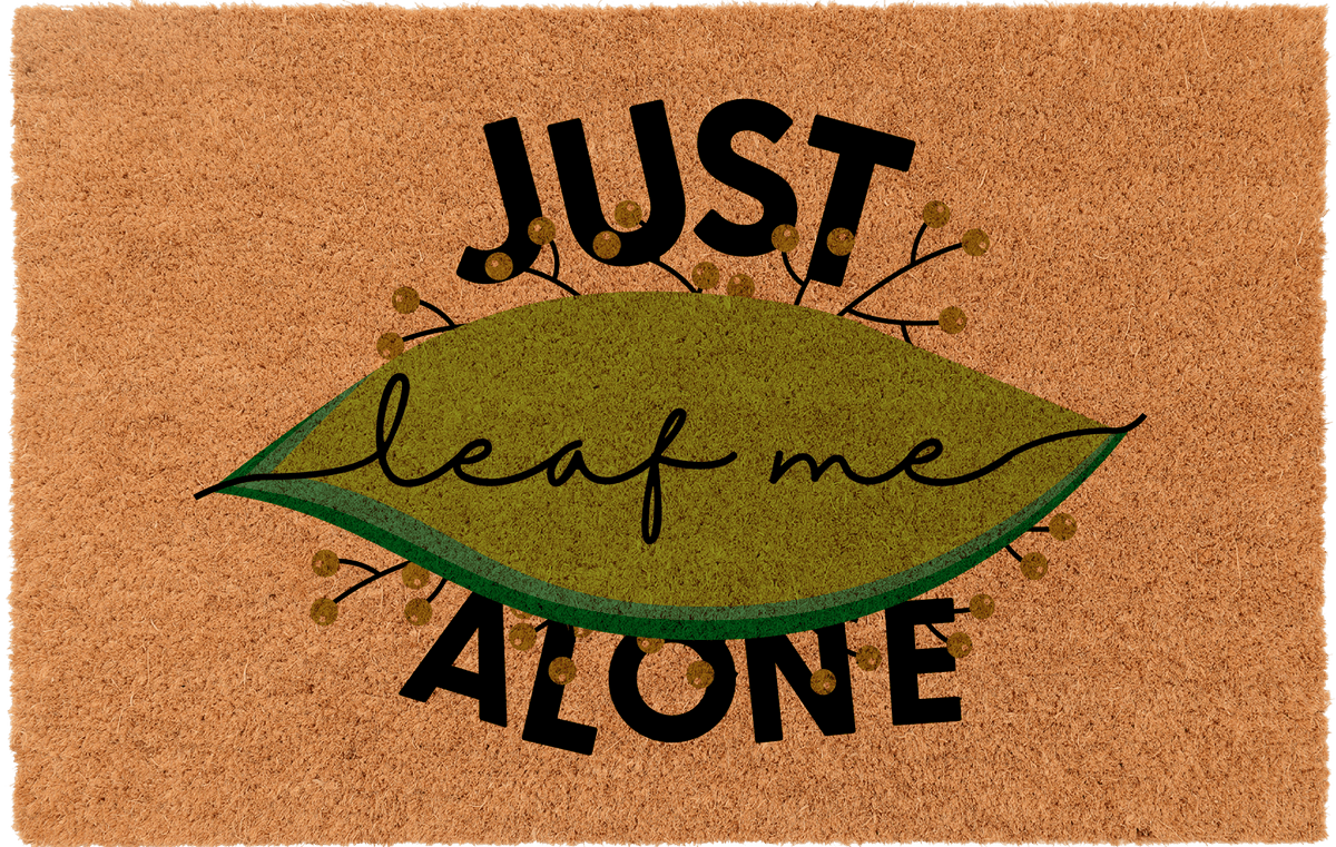 Just Leaf Me AloneTorqelo.com