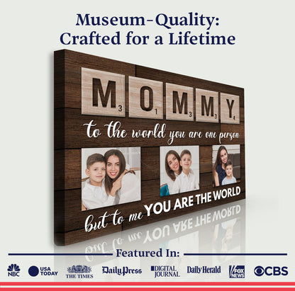 Mother's Day Sign To Me You Are The World by Tailored Canvases