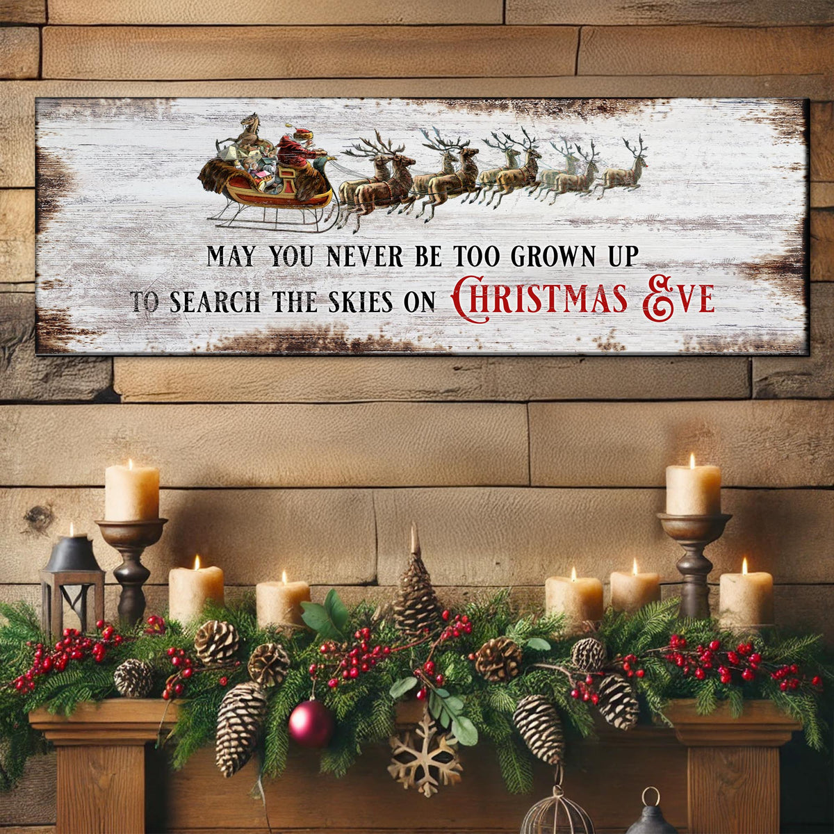 May You Never Be Too Grown Up To Search The Skies On Christmas Eve Sign II by Tailored Canvases