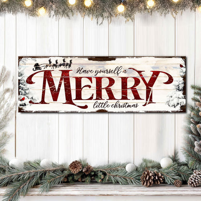 Have Yourself a Merry Little Christmas Sign VIII by Tailored Canvases