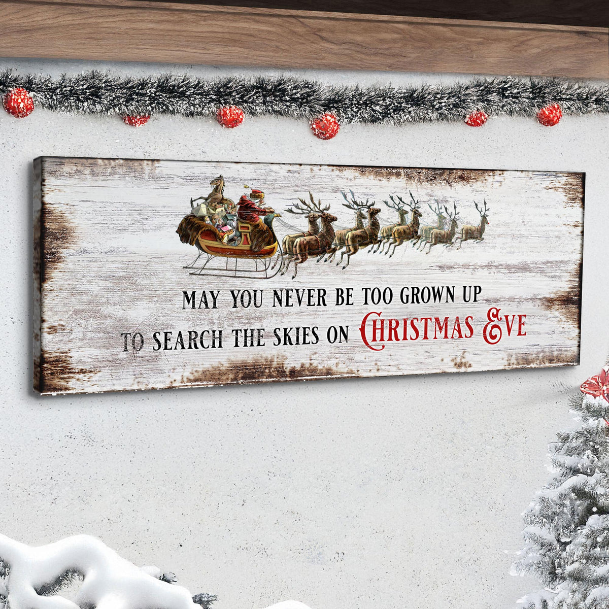 May You Never Be Too Grown Up To Search The Skies On Christmas Eve Sign II by Tailored Canvases