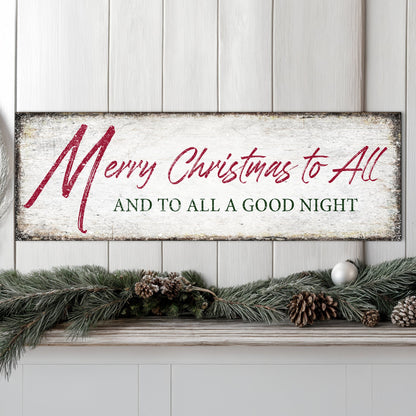 Merry Christmas To All And Goodnight Sign III by Tailored Canvases