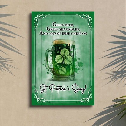 Green Beer, Green Shamrocks St. Patrick's Day Sign by Tailored Canvases