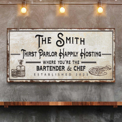 Family Thirst Parlor Happily Hosting Sign by Tailored Canvases