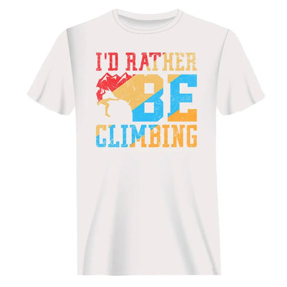 Climbing I'd Rather Be Climbing Man T-Shirt by Outdoorzees