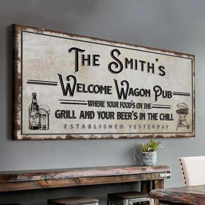 Welcome Wagon Pub Your Beer's In The Chill Sign by Tailored Canvases