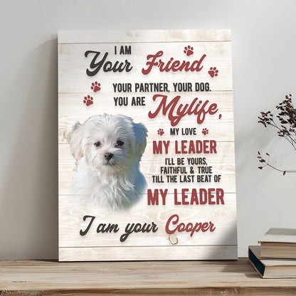 Pet Memorial Sign I Am Your Friend by Tailored Canvases