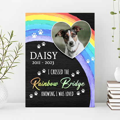Pet Memorial Sign I Crossed The Rainbow Bridge by Tailored Canvases