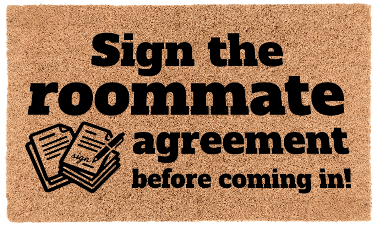 Sign the Roommate Agreement Before Coming In!Torqelo.com
