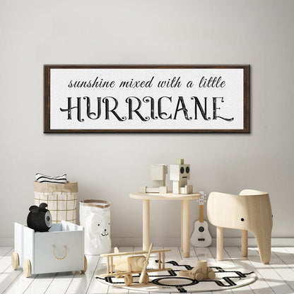 Sunshine Mixed With A Little Hurricane Sign II by Tailored Canvases