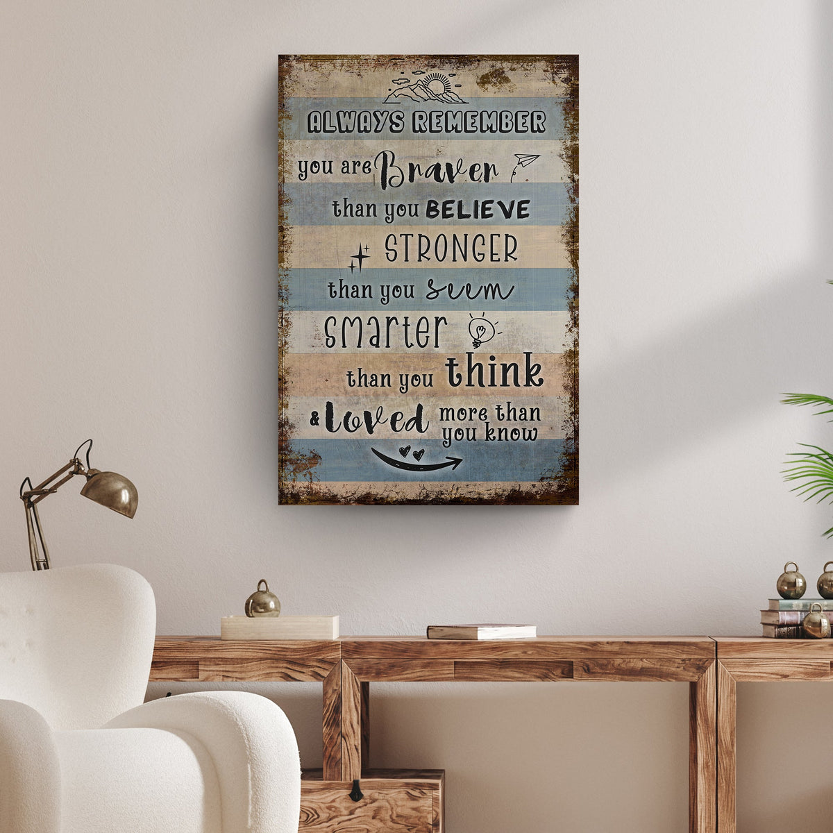 You Are Braver Than You Believe Sign by Tailored Canvases