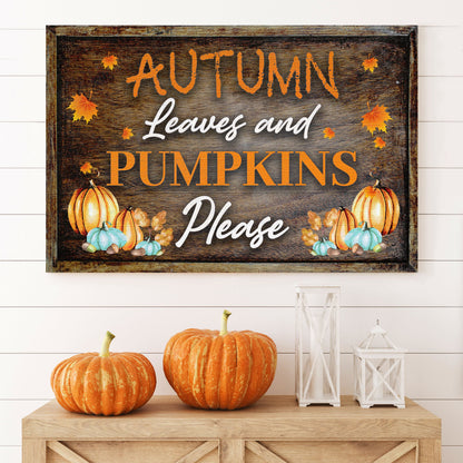 Autumn Leaves And Pumpkins Please Sign by Tailored Canvases