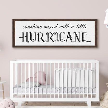 Sunshine Mixed With A Little Hurricane Sign II by Tailored Canvases