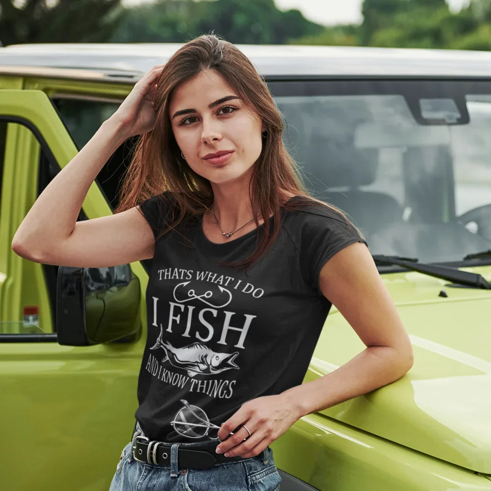 I Fish And Know Things T-Shirt for Women by Outdoorzees