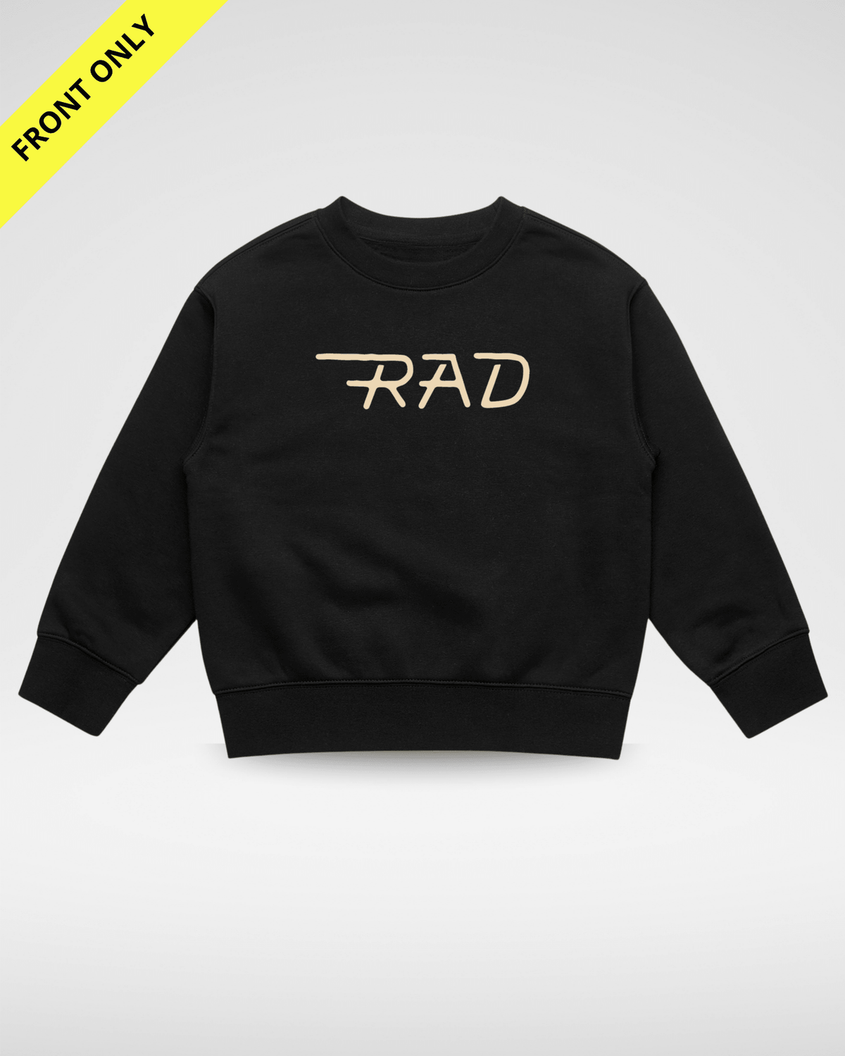 THE RAD CREWNECK (FRONT ONLY)Baby & Toddler TopsTorqelo.com