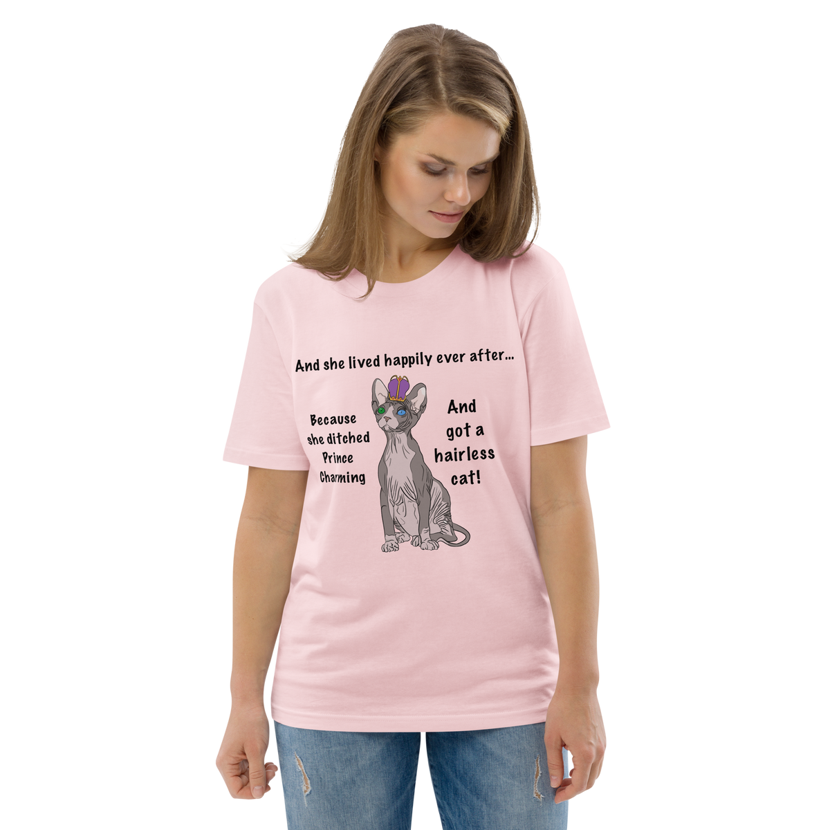 "DITCHED PRINCE CHARMING & GOT A SPHYNX CAT" ECO TEE by ReNewedPet