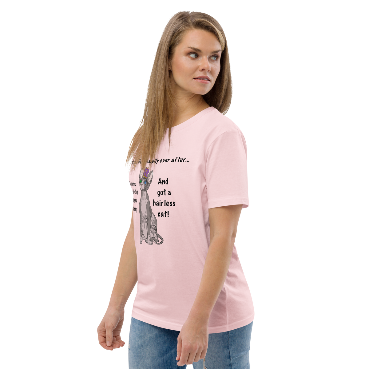 "DITCHED PRINCE CHARMING & GOT A SPHYNX CAT" ECO TEE by ReNewedPet