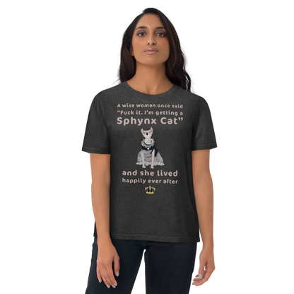 "FUCK IT - I'M GETTING A SPHYNX CAT" ECO TEE by ReNewedPet