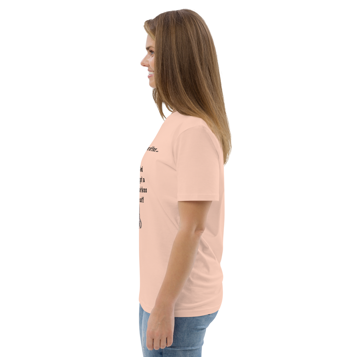 "DITCHED PRINCE CHARMING & GOT A SPHYNX CAT" ECO TEE by ReNewedPet