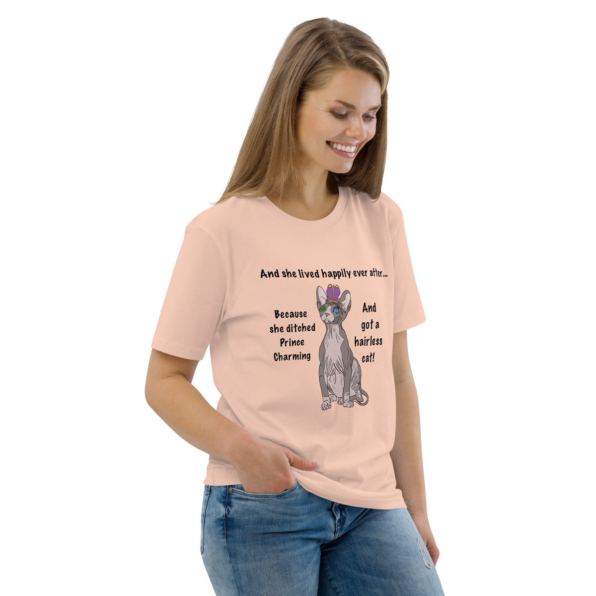 "DITCHED PRINCE CHARMING & GOT A SPHYNX CAT" ECO TEE by ReNewedPet