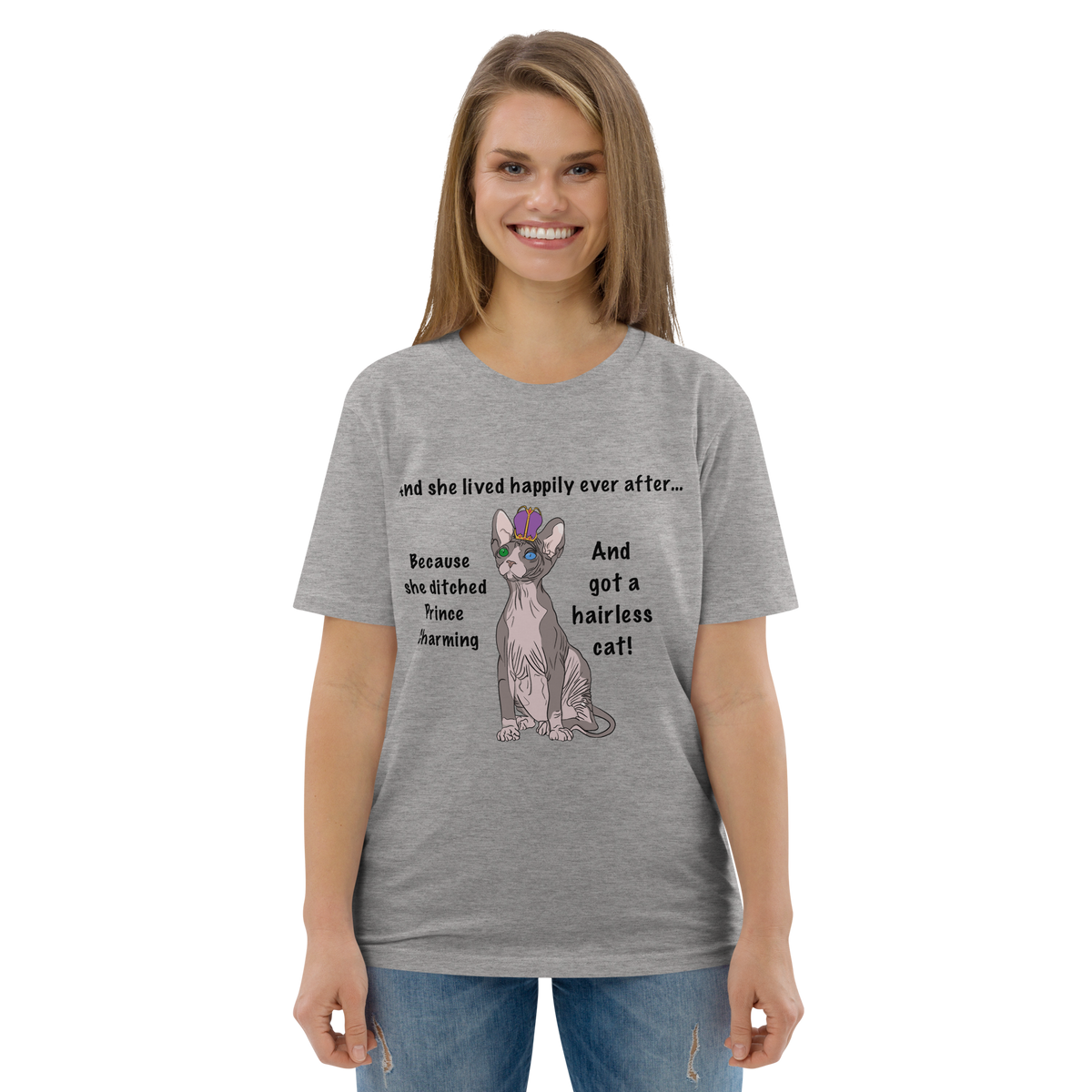 "DITCHED PRINCE CHARMING & GOT A SPHYNX CAT" ECO TEE by ReNewedPet