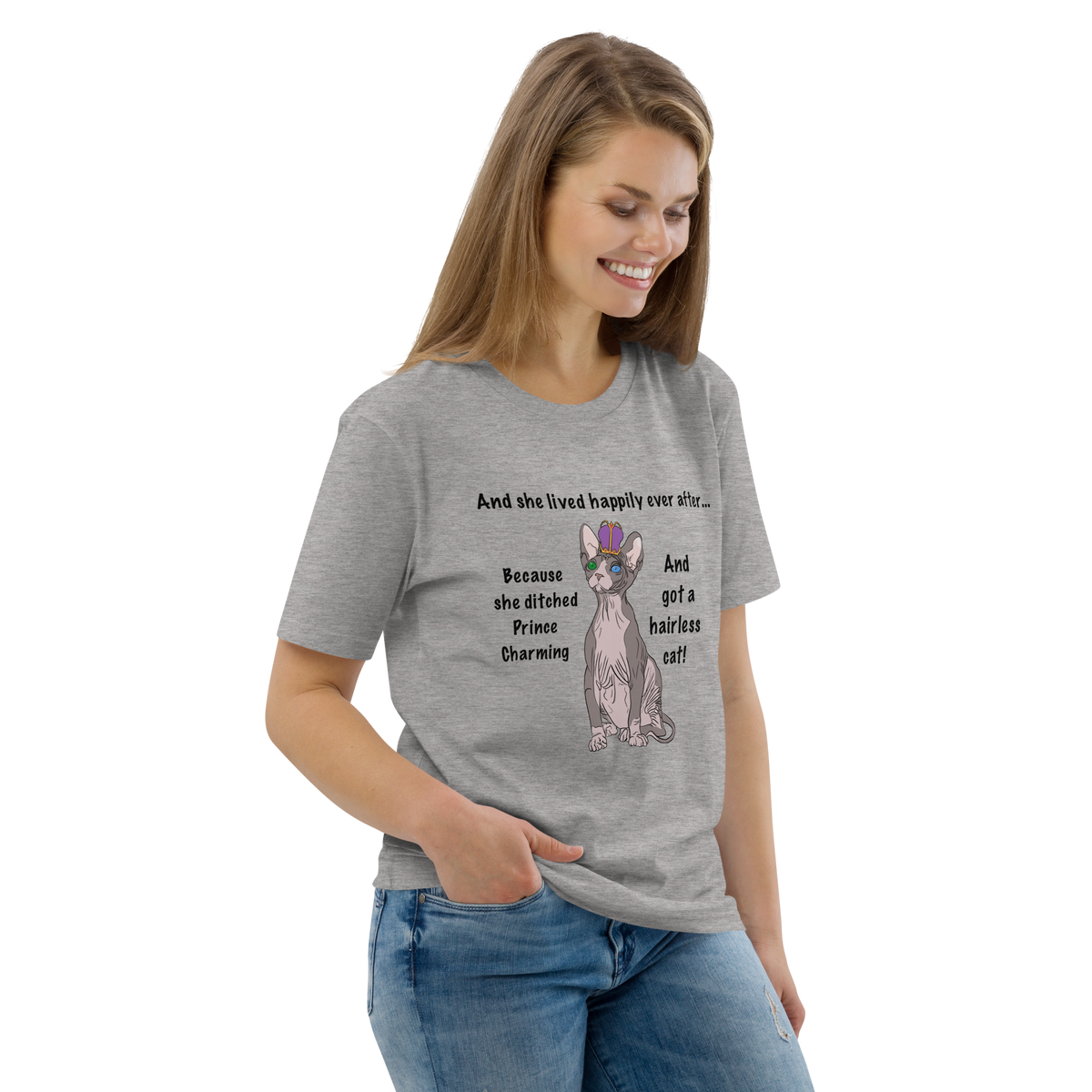 "DITCHED PRINCE CHARMING & GOT A SPHYNX CAT" ECO TEE by ReNewedPet