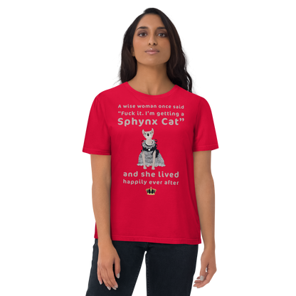 "FUCK IT - I'M GETTING A SPHYNX CAT" ECO TEE by ReNewedPet