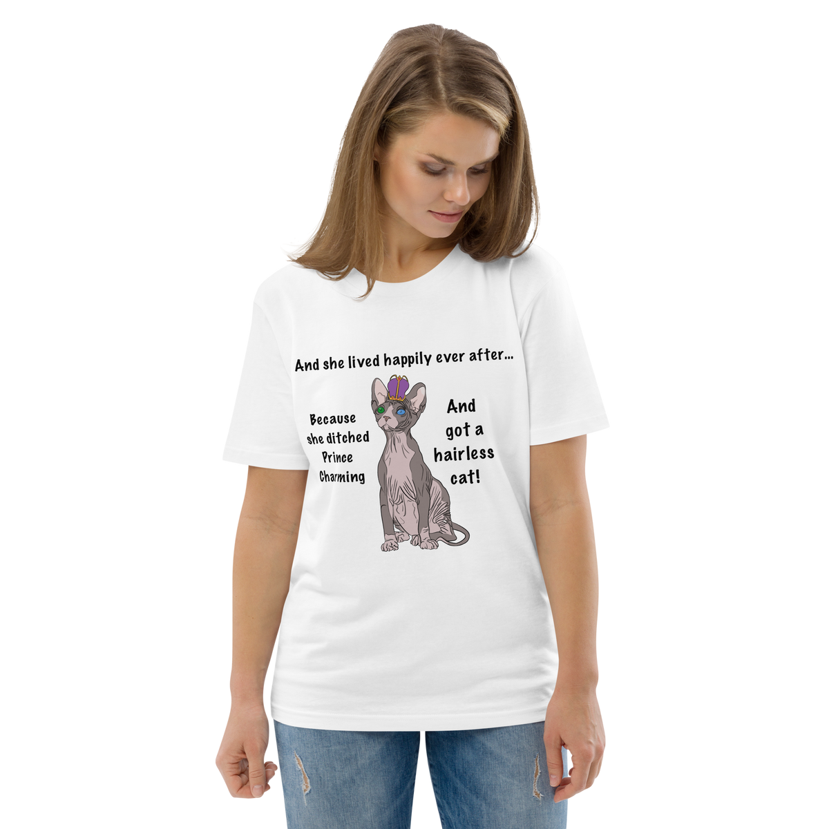 "DITCHED PRINCE CHARMING & GOT A SPHYNX CAT" ECO TEE by ReNewedPet