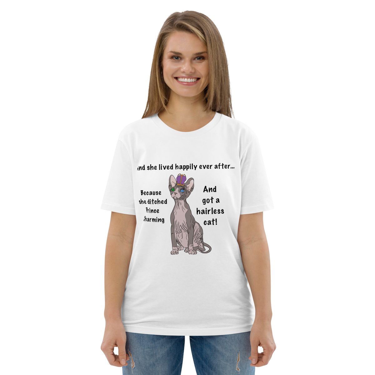 "DITCHED PRINCE CHARMING & GOT A SPHYNX CAT" ECO TEE by ReNewedPet