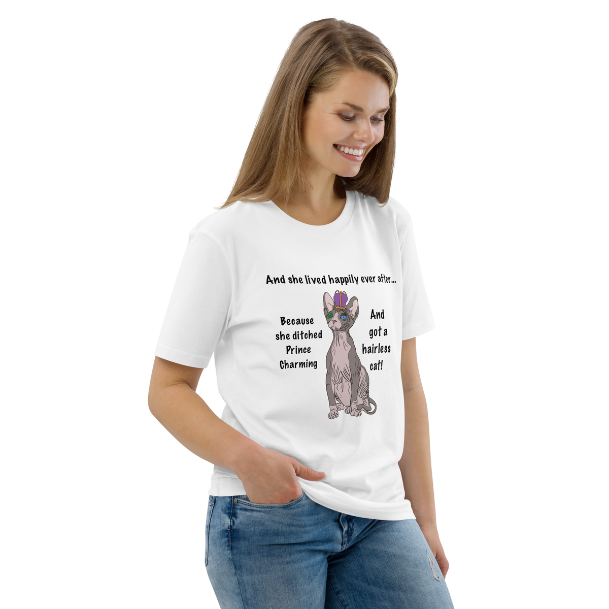 "DITCHED PRINCE CHARMING & GOT A SPHYNX CAT" ECO TEE by ReNewedPet