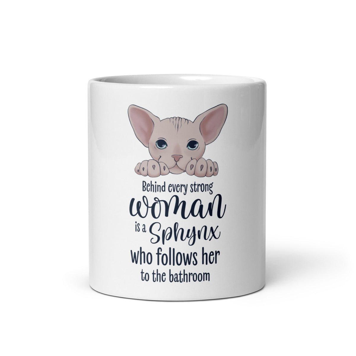 "BEHIND EVERY WOMAN" SPHYNX MUG by ReNewedPet