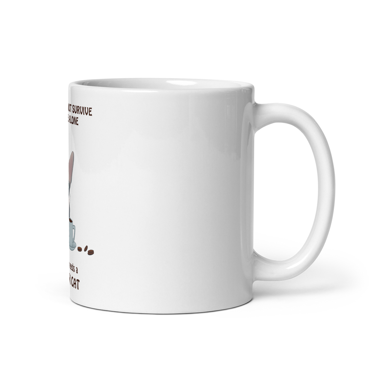 "WOMAN CAN'T SURVIVE ON COFFEE ALONE" COFFEE MUG by ReNewedPet
