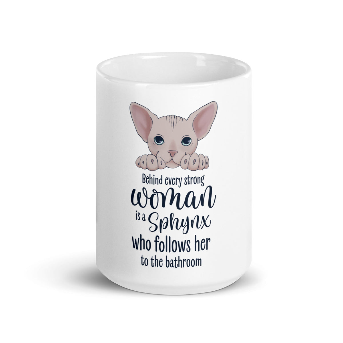 "BEHIND EVERY WOMAN" SPHYNX MUG by ReNewedPet