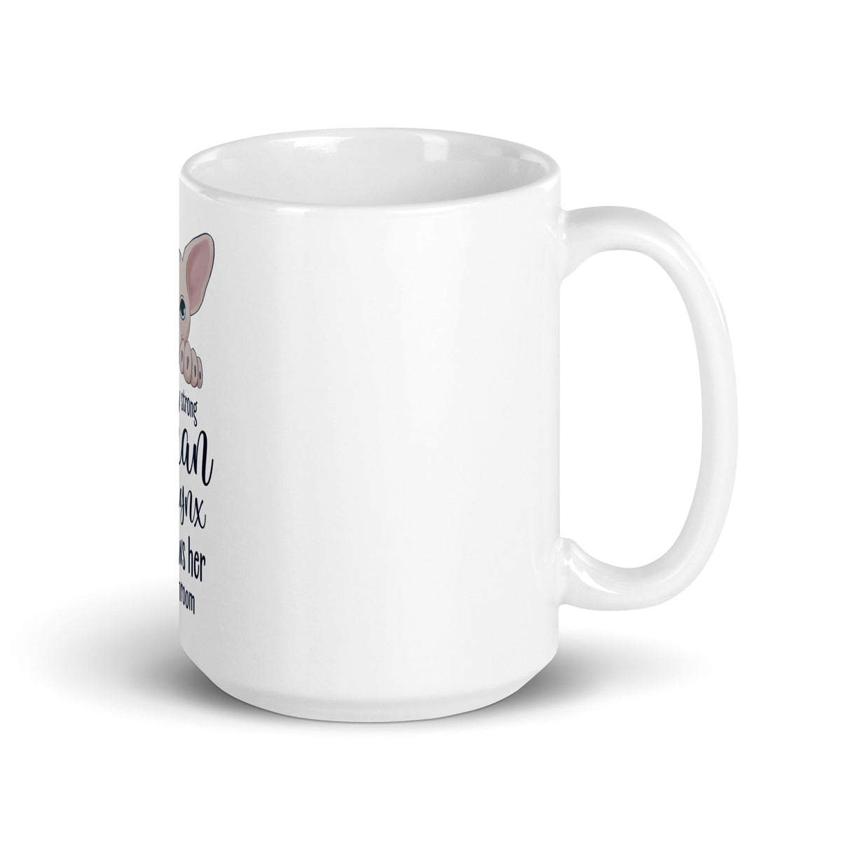 "BEHIND EVERY WOMAN" SPHYNX MUG by ReNewedPet