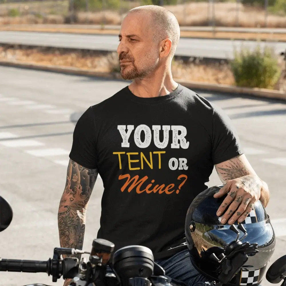 Your Tent or Mine Man T-Shirt by Outdoorzees